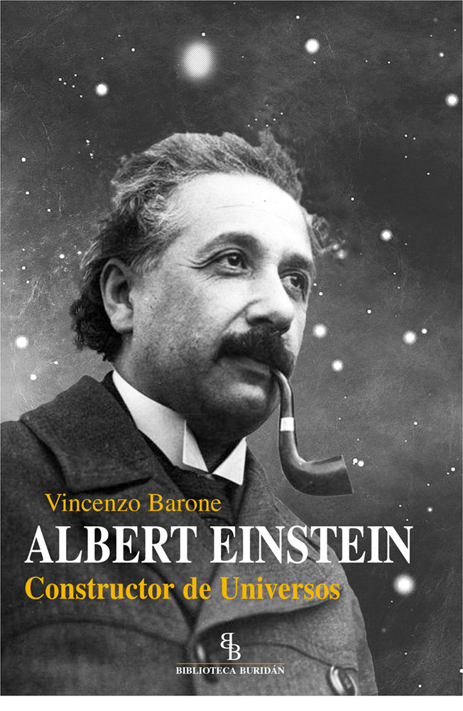 Albert Einstein. Constructor de universos