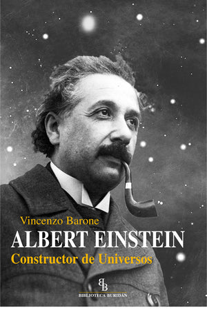 Albert Einstein. Constructor de universos