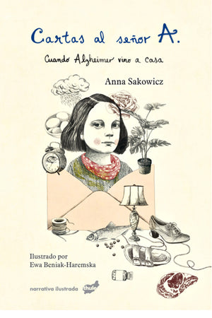 Cartas al señor A. Cuando alzheimer vino a casa
