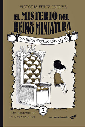 El misterio del reino de miniatura. Los niños extraordinarios 2