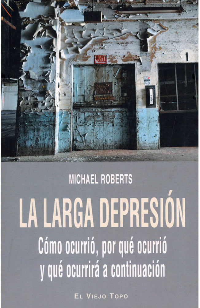 La larga depresión. Cómo ocurrió, por qué ocurrió y qué ocurrirá a continuación