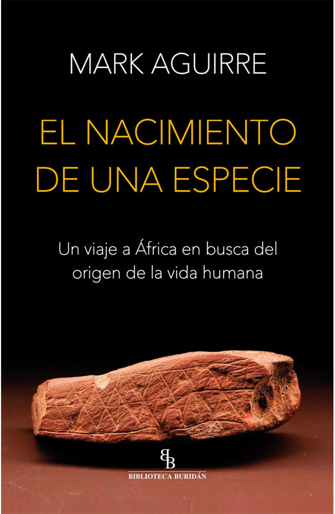 El nacimiento de una especie. Un viaje a África en busca del origen de la vida humana