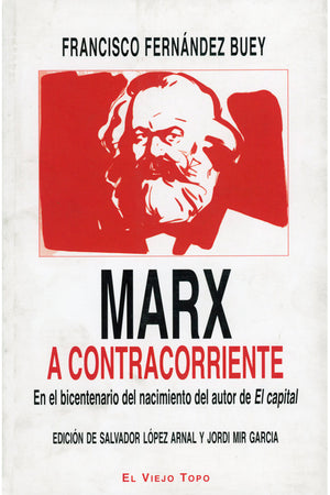 Marx a contracorriente. En el bicentenario del nacimiento del autor de El capital