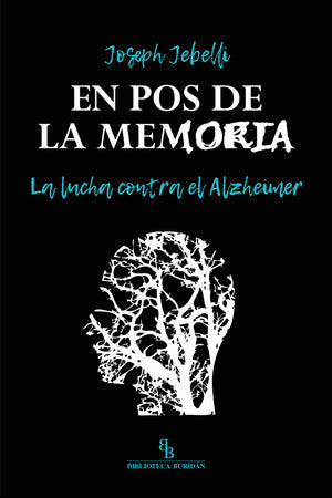 En pos de la memoria. La lucha contra el Alzheimer