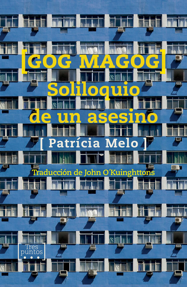 Gog Magog. Soliloquio de un asesino