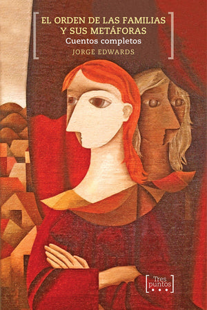 El orden de las familias y sus metáforas. Cuentos completos