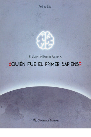 El viaje del Homo Sapiens. ¿Quién fue el primer Sapiens?