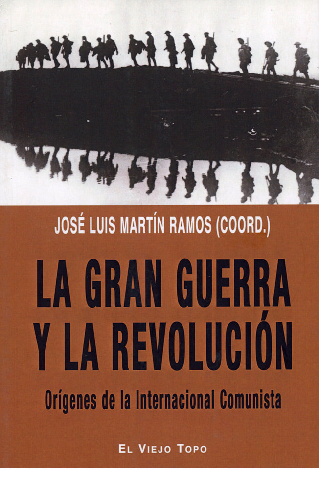La gran guerra y la revolución. Orígenes de la Internacional comunista