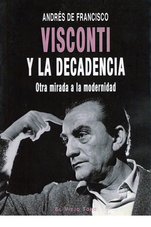 Visconti y la decadencia. Otra mirada a la modernidad
