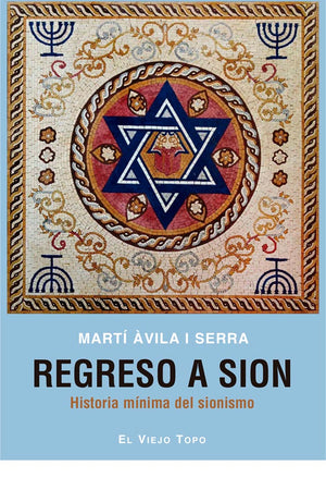 Regreso a Sión. Historia mínima des sionismo