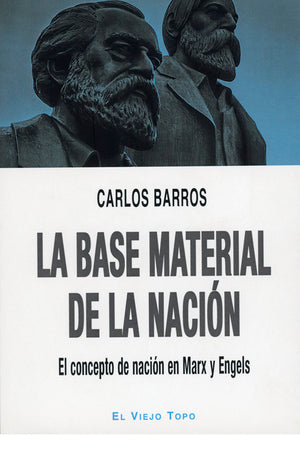 La base material de la nación. El concepto de nación en Marx y Engels