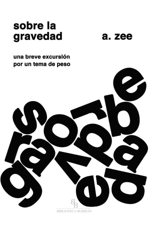 Sobre la gravedad. Una breve excursión por un tema de peso