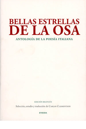 Bellas estrellas de la osa. Antología de la poesía italiana (edición bilingüe)