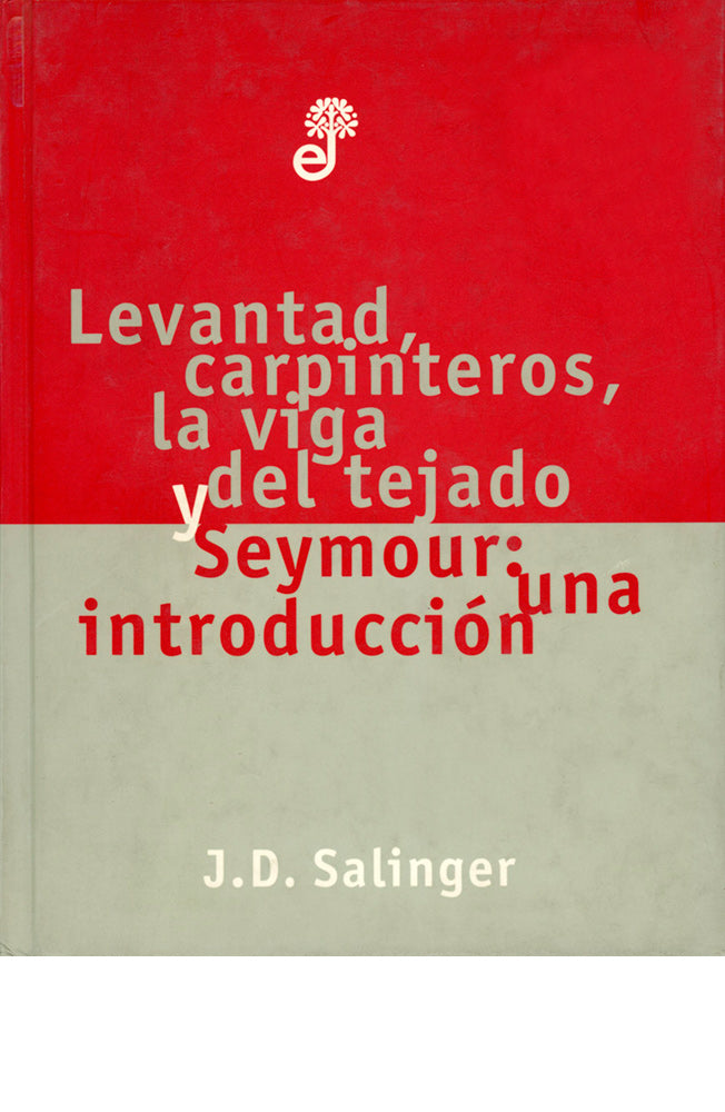 Levantad, carpinteros, la viga del tejado