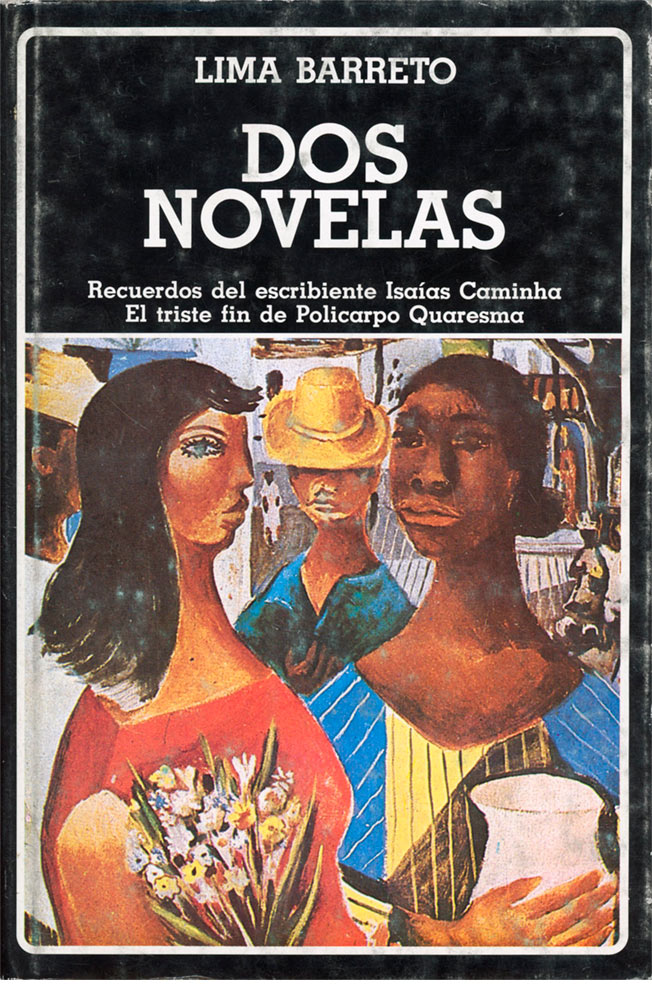 Dos novelas. Recuerdos del escribiente Isaías Caminha. El triste fin de Policarpo Quaresma. (N°49)