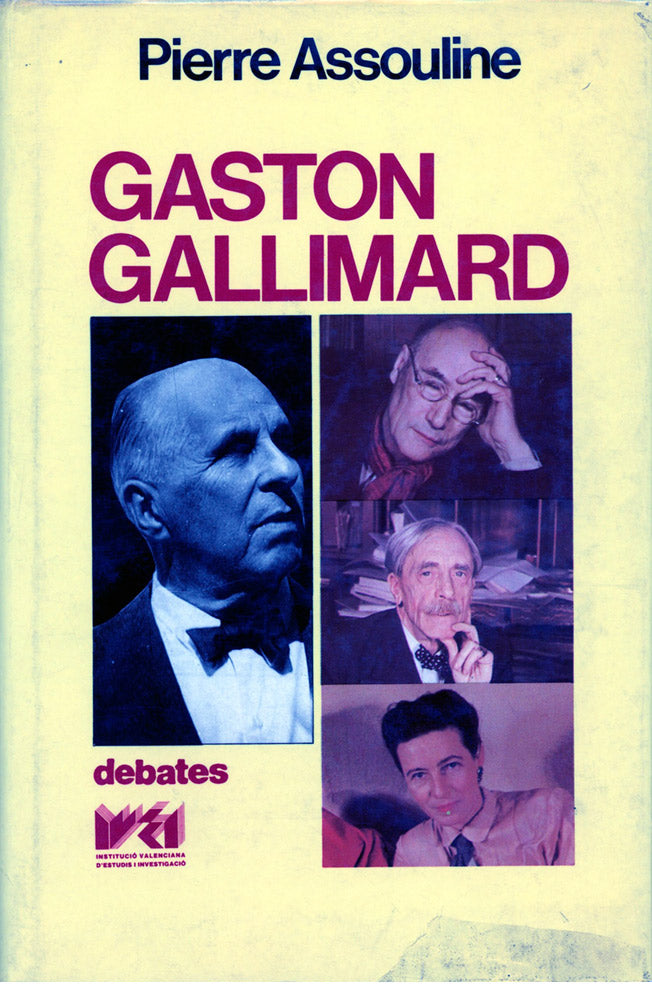 Gaston Gallimard. Medio siglo de edición francesa