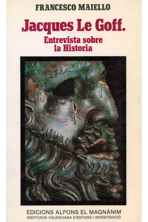 Jacques Le Goff. Entrevista sobre la Historia