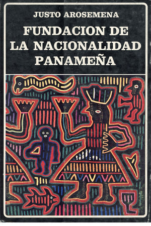 Fundación de la nación panameña (tapa dura). (N°92)
