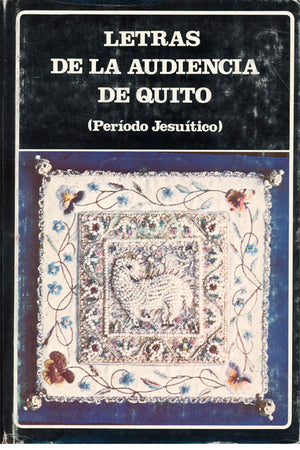 Letras de la audiencia de Quito (Período Jesuítico). (N°112)