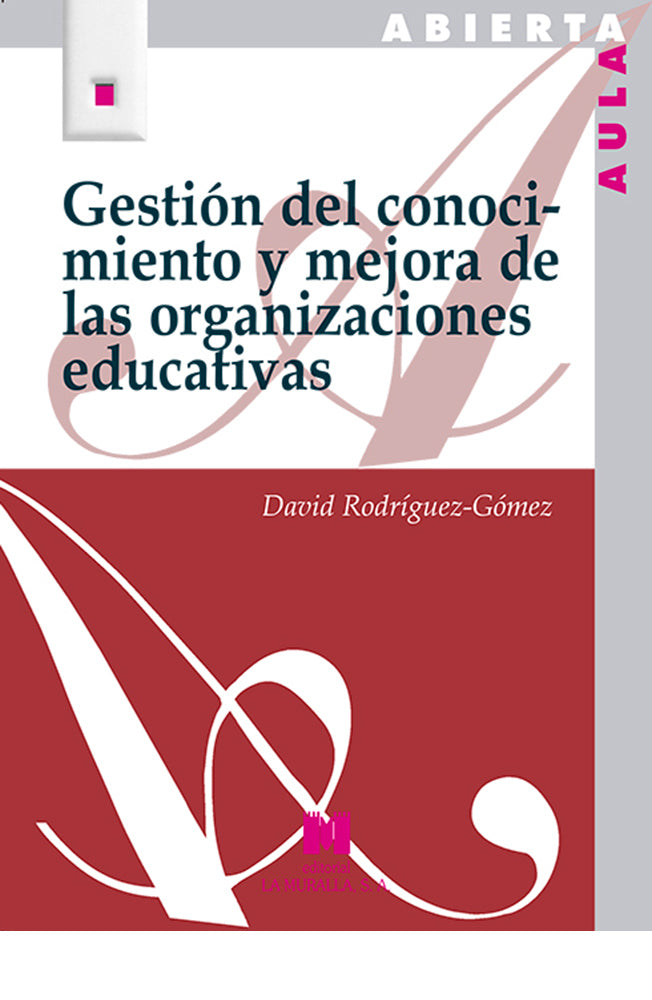 Gestión del conocimiento y mejora de las organizaciones educativas