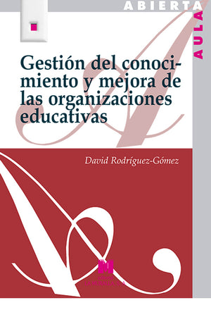 Gestión del conocimiento y mejora de las organizaciones educativas