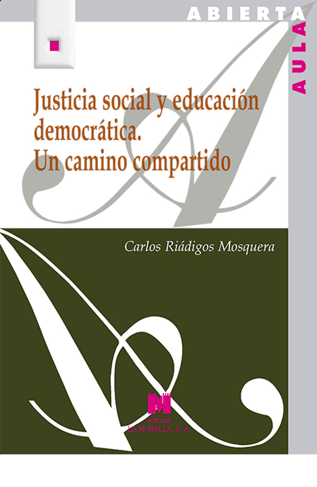 Justicia social y educación democrática. Un camino compartido