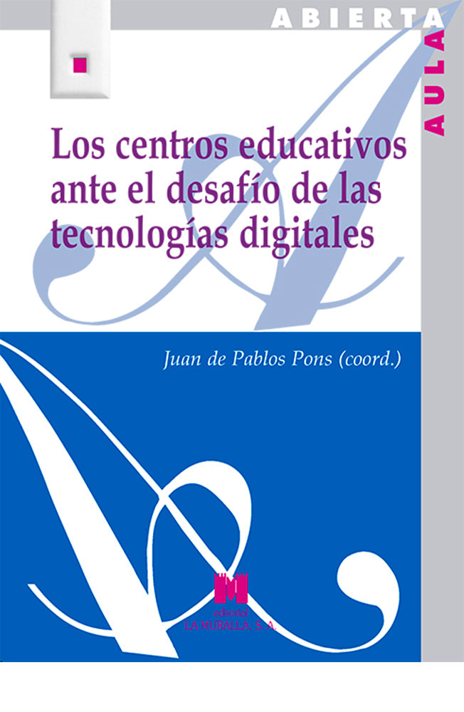 Los centros educativos ante el desafío de las tecnologías digitales