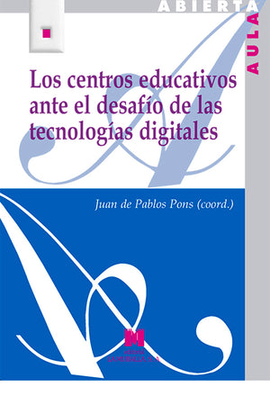 Los centros educativos ante el desafío de las tecnologías digitales