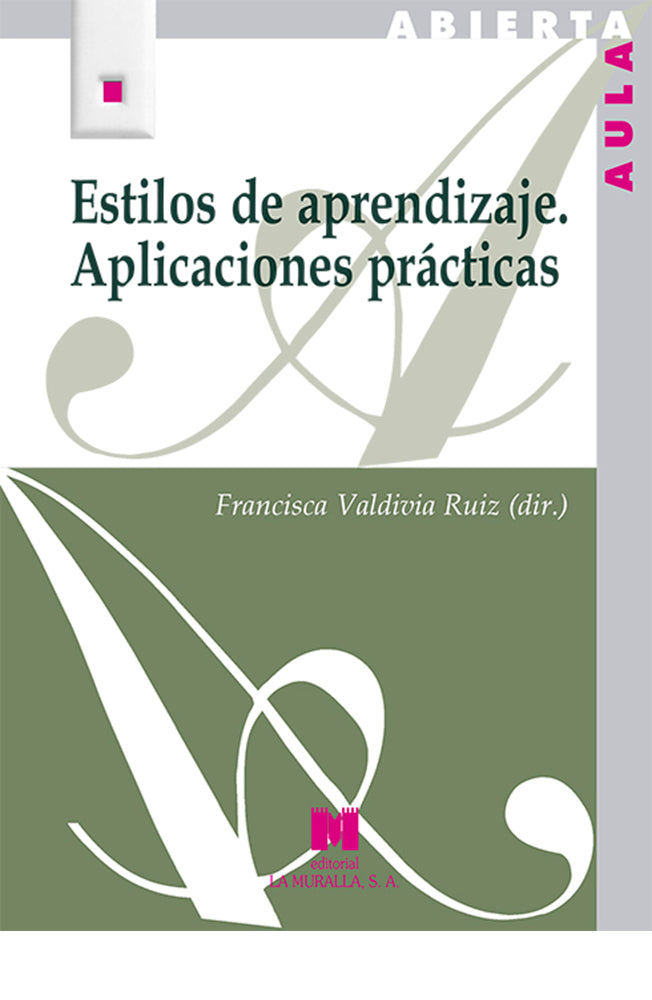 Estilos de aprendizaje. Aplicaciones prácticas