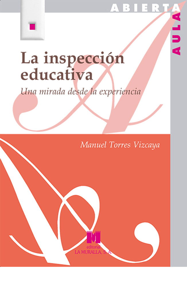 La inspección educativa. Una mirada desde la experiencia
