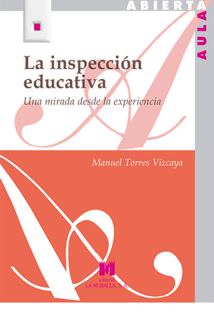 La inspección educativa. Una mirada desde la experiencia