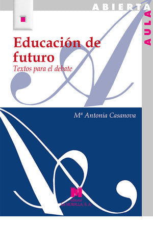 Educación de futuro. Textos para el debate