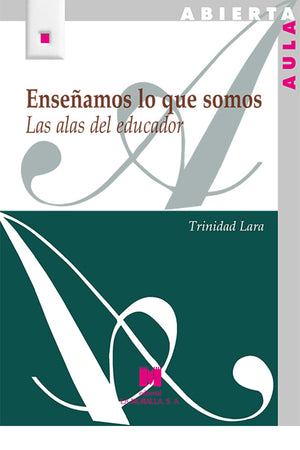 Enseñamos lo que somos. Las alas del educador