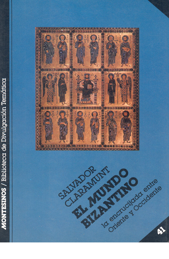 El mundo bizantino. La encrucijada entre Oriente y Occidente