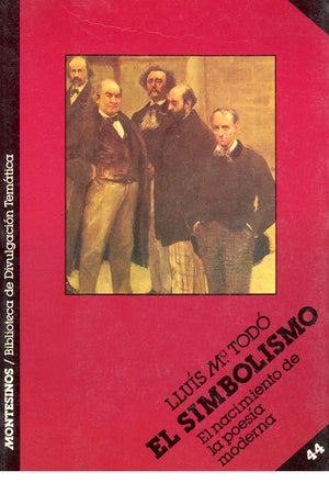 El simbolismo. El nacimiento de la poesía moderna