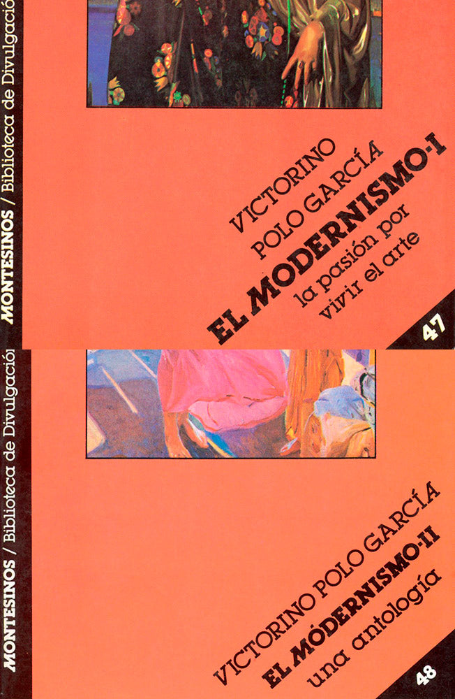 El modernismo. 2 volúmenes: Tomo I: La pasión por vivir el arte. Tomo II: Una antología