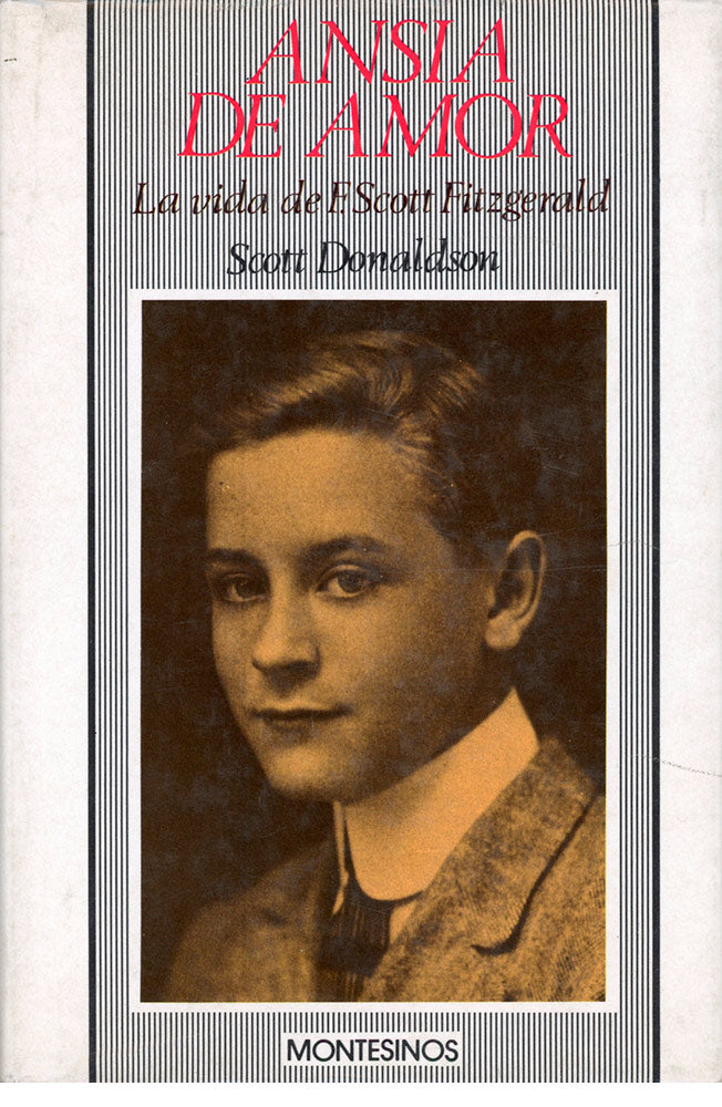 Ansia de amor. La vida de F. Scott Fitzgerald