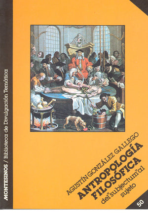 Antropología filosófica. Del «subjectum» al sujeto