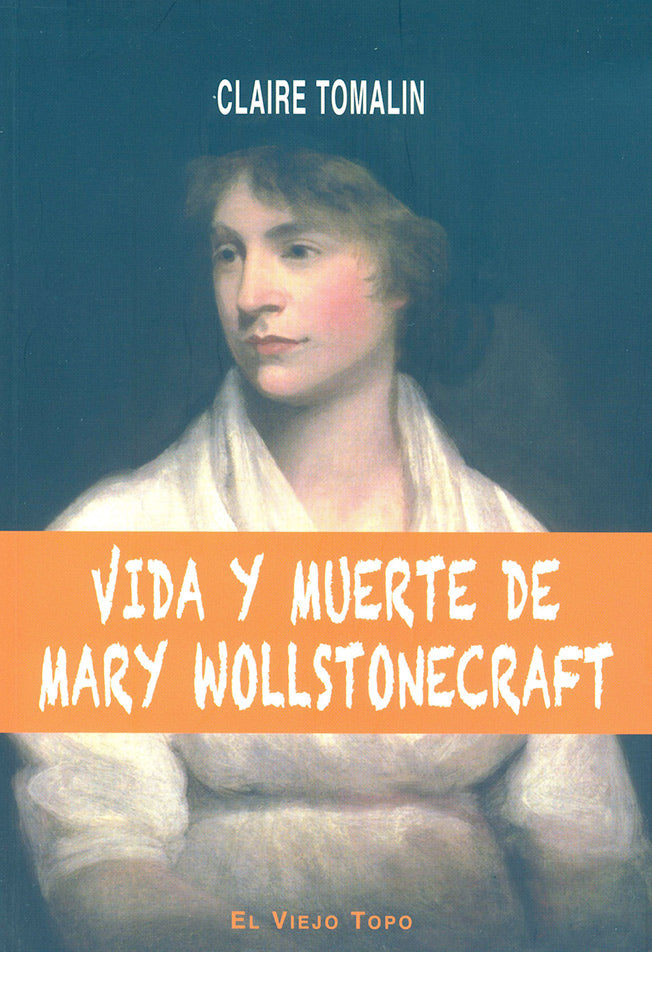 Vida y muerte de Mary Wollstonecraft