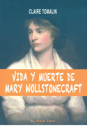 Vida y muerte de Mary Wollstonecraft