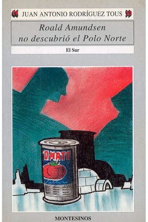 Roal Amundsen no descubrió el Polo Norte