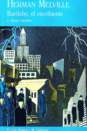 Bartleby, el escribiente y otros cuentos