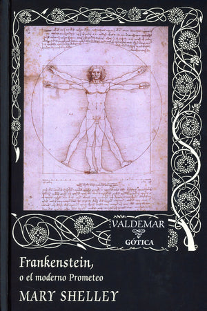 Frankenstein, o el moderno prometeo