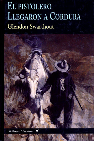 El pistolero. Llegaron a Cordura