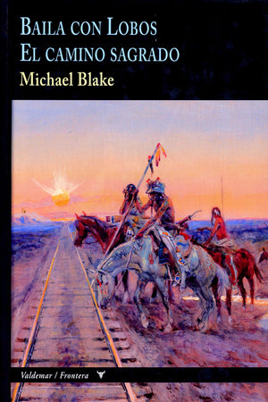 Baila con Lobos. El camino sagrado