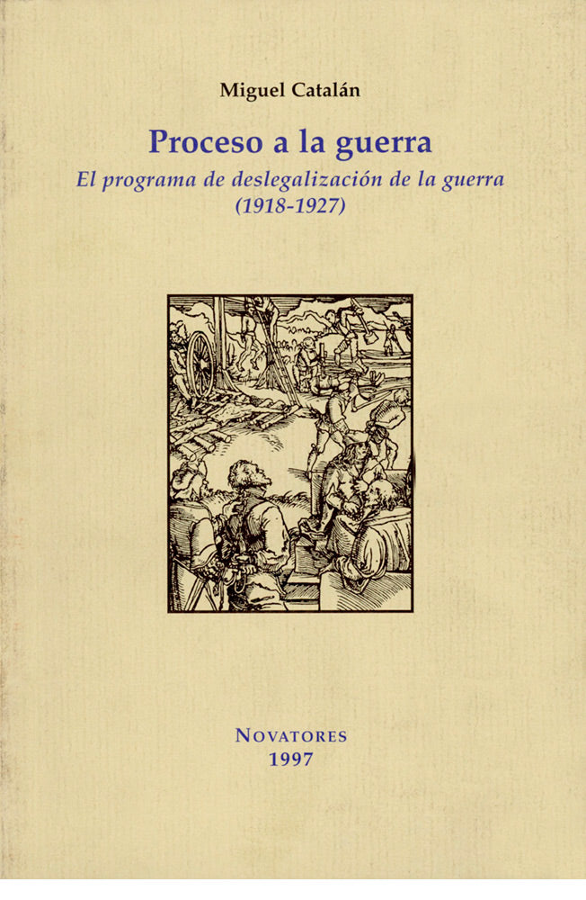 Proceso a la guerra. El programa de deslegalización de la guerra (1918-1927)