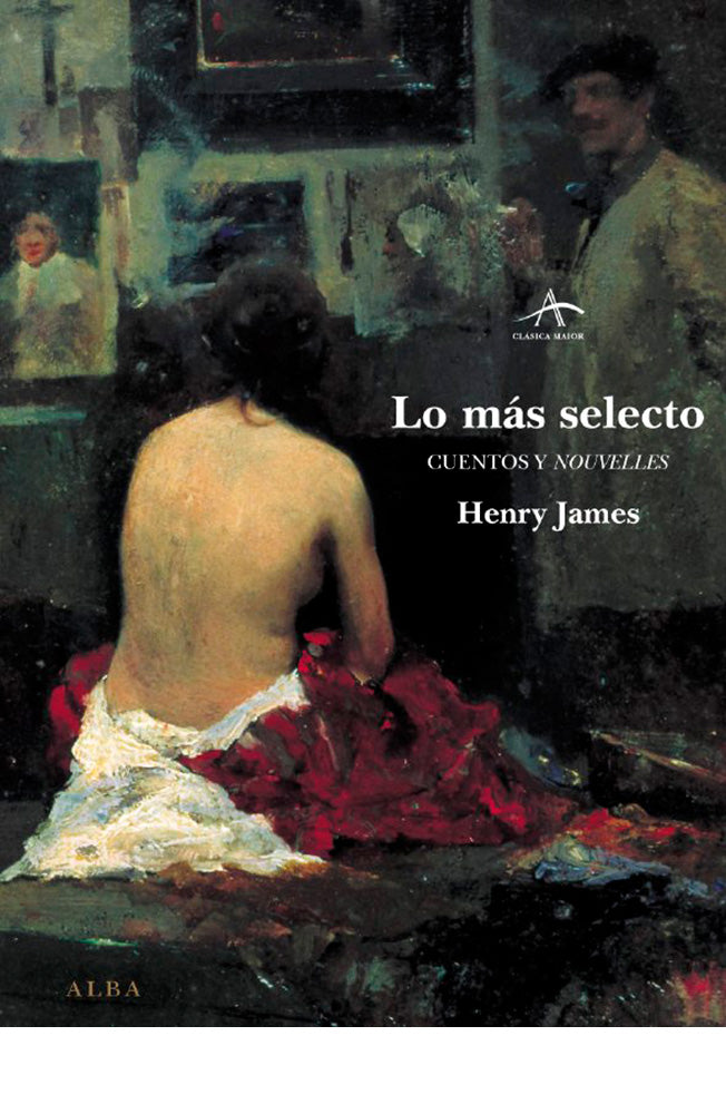 Lo más selecto. Cuentos y nouvelles