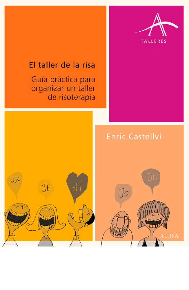 El taller de la risa. Guía práctica para organizar un taller de risoterapia