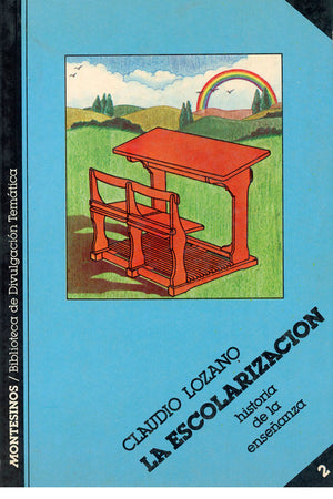 La escolarización. Historia de la enseñanza