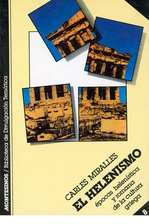 El helenismo. Épocas helenística y romana de la cultura griega